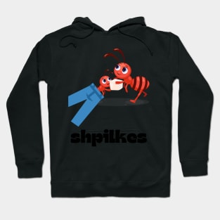 Shpilkes - Funny Yiddish Quotes Hoodie